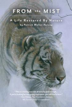 Paperback From The Mist: A Life Restored by Nature Book