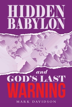 Paperback Hidden Babylon and God's Last Warning Book