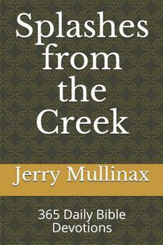 Paperback Splashes from the Creek: 365 Daily Bible Devotions Book