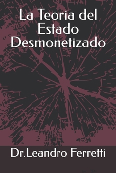Paperback La Teoria del Estado Desmonetizado [Spanish] Book