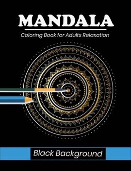 Paperback Mandala coloring book for adults relaxation: Black Background Book