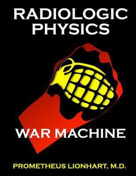 Paperback Radiologic Physics - War Machine Book