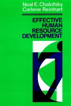Effective Human Resource Development: How To Build A Strong and Reponsive HRD Function (Jossey Bass Business and Management Series)