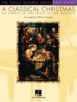 Paperback A Classical Christmas: Arr. Phillip Keveren the Phillip Keveren Series Easy Piano Book