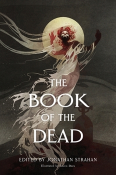 Hardcover The Book of the Dead: An Anthology Book