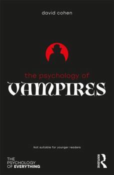 The Psychology of Vampires - Book  of the Psychology of Everything