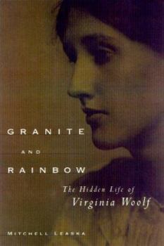 Hardcover Granite and Rainbow: The Hidden Life of Virginia Woolf Book