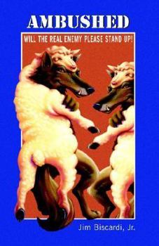 Paperback Ambushed - Will The Real Enemy Please Stand Up! Book