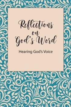 Paperback Reflections on God's Word: Hearing God's Voice Book