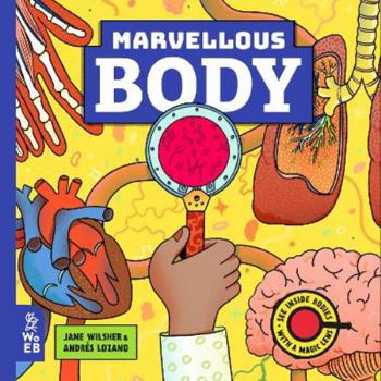 Hardcover Marvellous Body: A Magic Lens Book