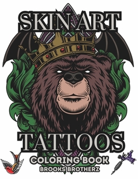 Paperback Skin Art Tattoos: "Beyond the Needle: Skin Art Tattoos Coloring Extravaganza" Book