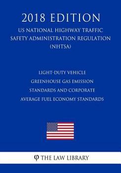 Light-Duty Vehicle Greenhouse Gas Emission Standards and Corporate Average Fuel Economy Standards (US National Highway Traffic Safety Administration Regulation) (NHTSA)