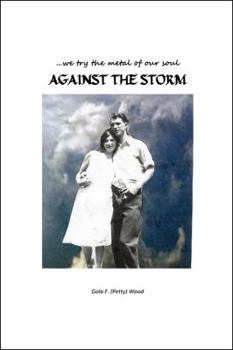 Paperback ....We Try the Metal of Our Soul AGAINST THE STORM Book