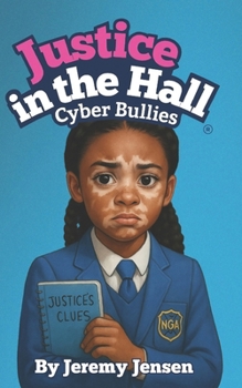 Justice in the Hall: Cyber Bullies