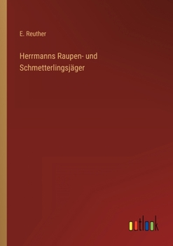 Paperback Herrmanns Raupen- und Schmetterlingsjäger [German] Book