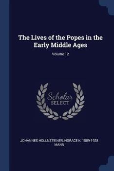 Paperback The Lives of the Popes in the Early Middle Ages; Volume 12 Book