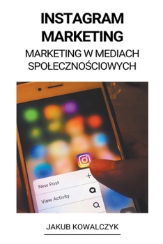 Paperback Instagram Marketing (Marketing w Mediach Spoleczno&#347;ciowych) [Polish] Book