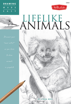 Paperback Lifelike Animals: Discover Your Inner Artist as You Learn to Draw Animals in Graphite Book