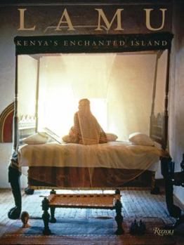 Hardcover Lamu: Kenya's Enchanted Island Book