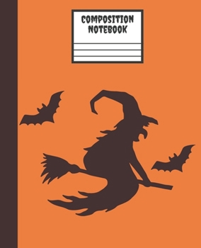 Paperback Composition Notebook: Witch & Bat - Wide Ruled Blank Lined for kids, teens, students, teachers, school, home, college writing & notes and ba Book