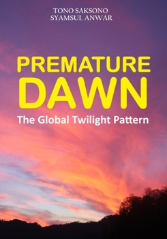 Paperback Premature Dawn: The Global Twilight Pattern Book