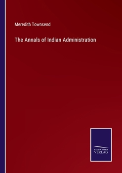 Paperback The Annals of Indian Administration Book