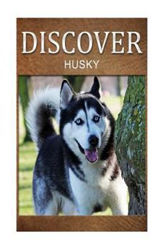 Paperback Husky - Discover: Early reader's wildlife photography book