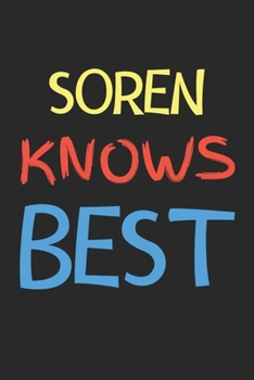 Paperback Soren Knows Best: Lined Journal, 120 Pages, 6 x 9, Soren Personalized Name Notebook Gift Idea, Black Matte Finish (Soren Knows Best Jour Book