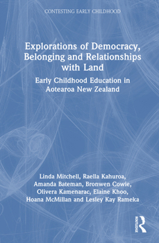 Explorations of Democracy, Belonging and Relationships with Land: Early Childhood Education in Aotearoa New Zealand