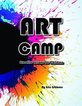 Paperback Art Camp: Creative Lessons for Children Book