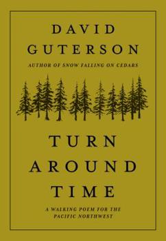 Hardcover Turn Around Time: A Walking Poem for the Pacific Northwest Book
