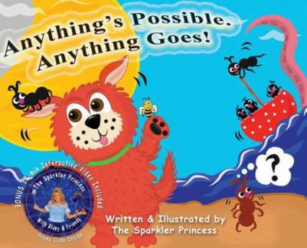 Anything's Possible. Anything Goes!