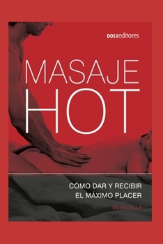 Paperback Masaje Hot: erotismo y bienestar [Spanish] Book