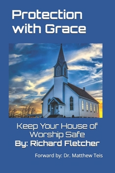 Paperback Protection With Grace: Keep Your House of Worship Safe Book