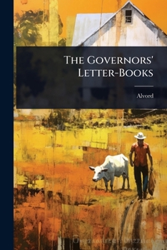 Paperback The Governors' Letter-Books Book