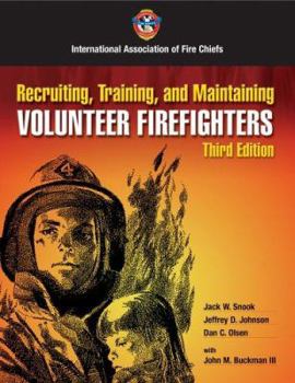 Paperback Recruiting, Training, and Maintaining Volunteer Fire Fighters Book