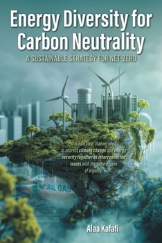 Paperback Energy Diversity for Carbon Neutrality: A Sustainable Strategy for Net- Zero Book