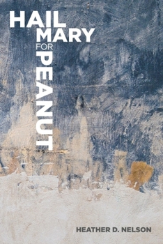 Paperback Hail Mary for Peanut Book