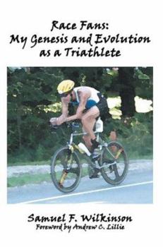 Paperback Race Fans: My Genesis and Evolution as a Triathlete Book