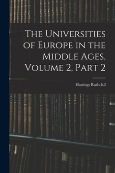 Paperback The Universities of Europe in the Middle Ages, Volume 2, part 2 Book