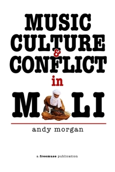 Paperback Music, Culture and Conflict in Mali Book