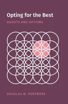 Hardcover Opting for the Best: Oughts and Options Book