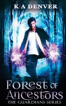 Forest of Ancestors - Book #1 of the Guardians