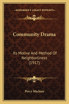 Community Drama: Its Motive And Method Of Neighborliness