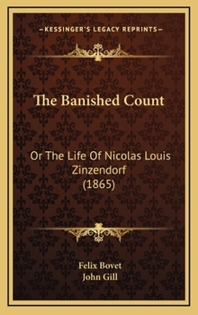 The Banished Count: Or The Life Of Nicolas Louis Zinzendorf (1865)