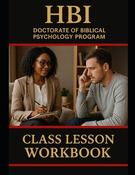 Paperback HBI Doctorate Workbook: Curriculum for Biblical Psychology Book