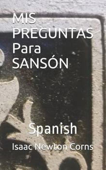 Paperback MIS PREGUNTAS Para SANSÓN: Spanish [Spanish] Book