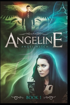 Paperback Angeline: AngelWitch Book 1 Book