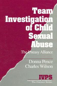 Hardcover Team Investigation of Child Sexual Abuse: The Uneasy Alliance Book