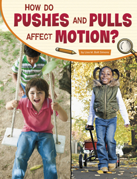 Hardcover How Do Pushes and Pulls Affect Motion? Book
